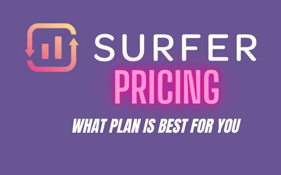 Surfer SEO Pricing: What Plan Is Best For You￼