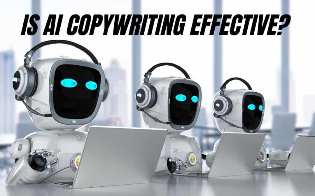Is ai copywriting effective? What you need to know