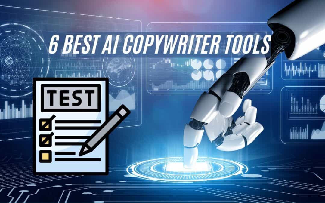 6 Best ai copywriter tools for 2023