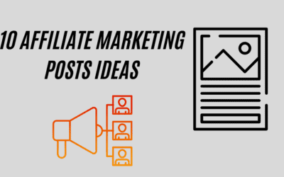 10 Affiliate marketing posts ideas