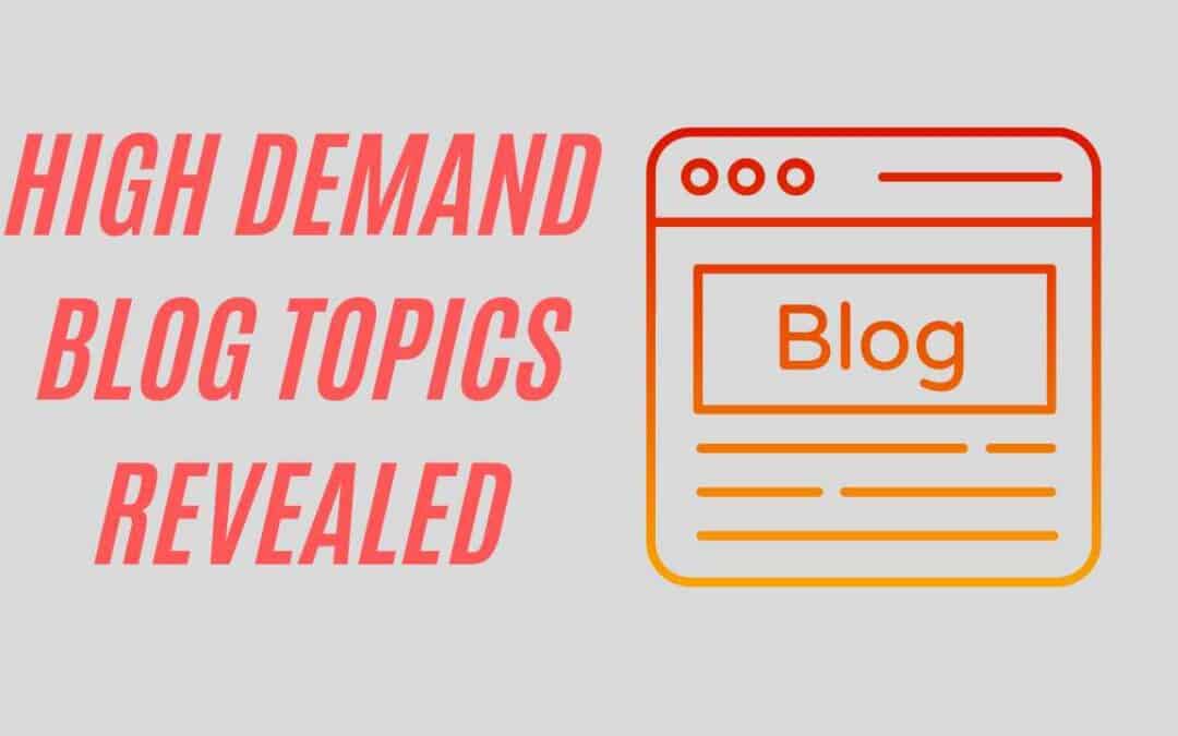 20 high demand blog topics revealed in 2023