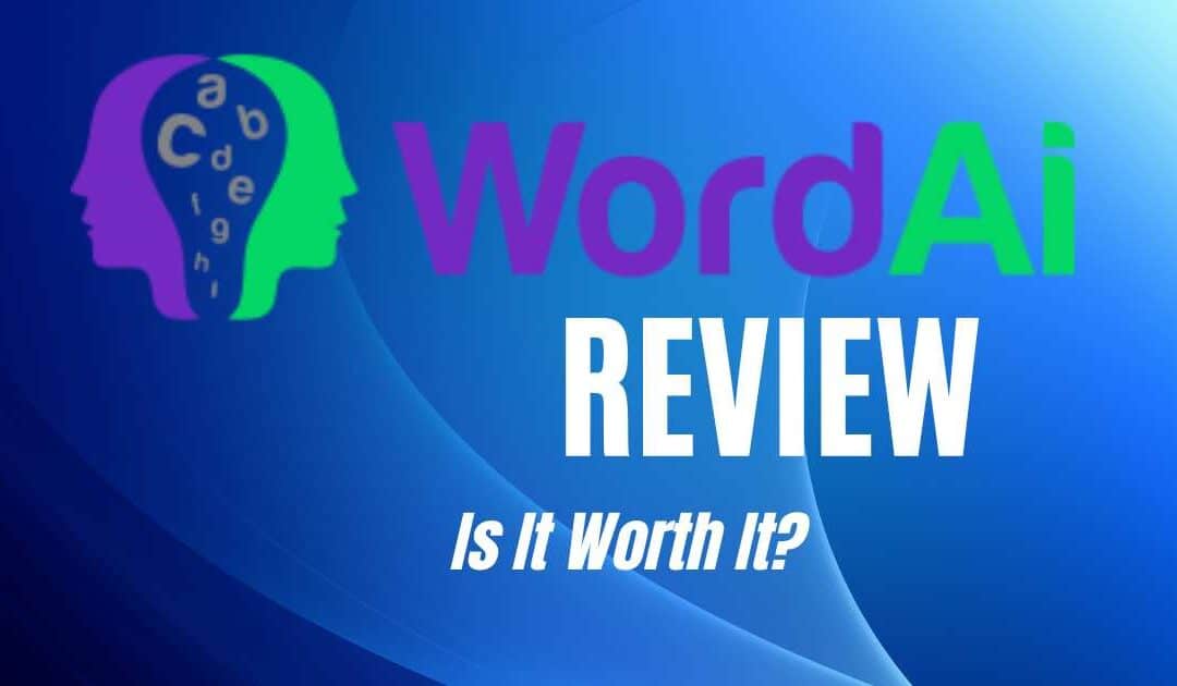 WordAi Review & Alternatives – Is it Worth it?