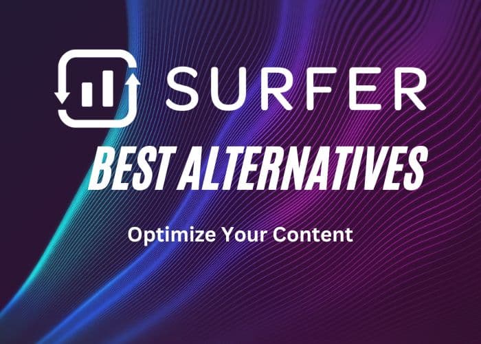 The Best Surfer SEO Alternatives to Optimize Your Content in 2023