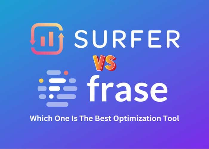Surfer SEO vs Frase: Which One Is The Best Optimization Tool