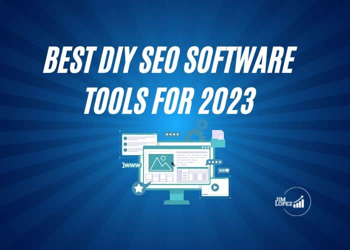 Best DIY SEO Software Tools for 2023